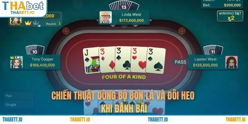 Chiến thuật dùng bộ bốn lá và đôi heo khi đánh bài