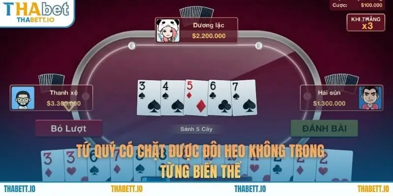 Tứ quý có chặt được đôi heo không trong từng biến thể